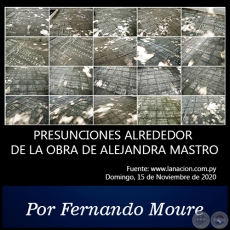 PRESUNCIONES ALREDEDOR DE LA OBRA DE ALEJANDRA MASTRO - Por Fernando Moure - Domingo, 15 de Noviembre de 2020